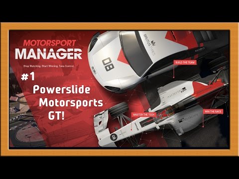 "Motorsport Manager GT Ep. 1 Career - Powerslide Motorsports GT!"