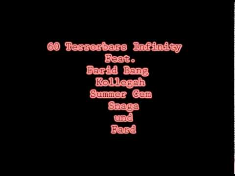 60 TERRORBARS INFINITY FEAT. FARID BANG ;  KOLLEGAH ; SUMMER CEM UND SNAGA