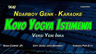 Download lagu KOYO YOGYA ISTIMEWA KARAOKE KOPLO  NADA COWOK - NDARBOY GENK  (YENI INKA VERSION) mp3