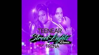 Teenear - Streetlights  Ft. Trina (Remix)