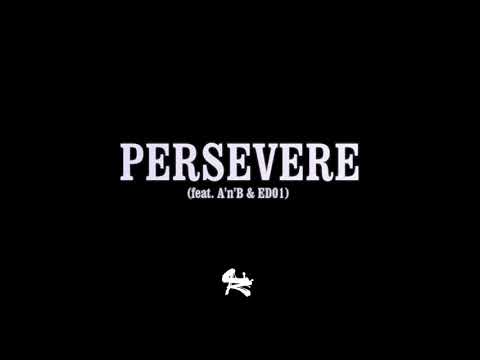 E.V.- Persevere (feat. A’n’B & ED01) (prod. Oriole)