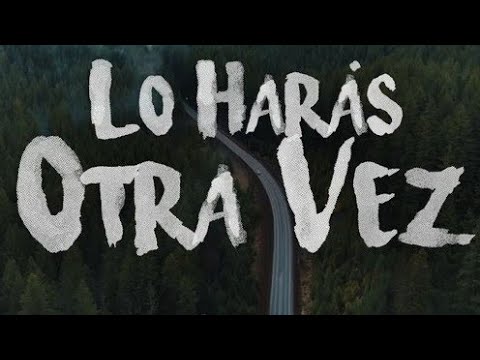 Lo harás otra vez