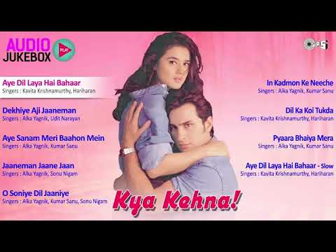 Kya Kehna Movie All Songs| Audio Jukebox | Saif Ali Khan, Preity Zinta, Rajesh Roshan | 90's Hits