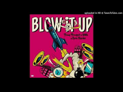 Timmy Trumpet x INNA x Love Harder - Blow It Up (Extended Mix)