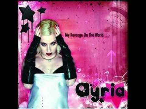 ayria-my revenge on the world