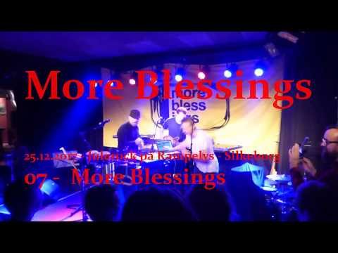 More Blessings - 07 - More Blessings - Julerock på Rampelys