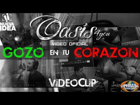 Oasis 4you - Gozo en tu Corazón (Vídeo Oficial)