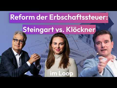 Inheritance tax reform: Steingart vs. Klöckner