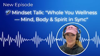 Mindset Monday  Whole You Wellness - Mind, Body, Spirit in Sync
