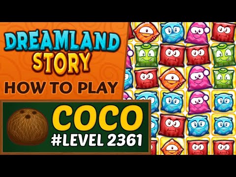Dreamland Story - How to active Coco - Level 2361