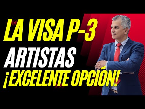 ¡IMPORTANTE! VISA P-3 PARA ARTISTAS Y ANIMADORES | PARA ENSEŃAR, ACTUAR O ENTRENAR | VIDEO
