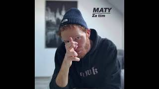 Video MATY - Za tím (Official Audio)