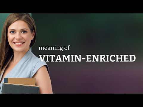 Understanding "Vitamin-Enriched": A Simple Guide for English Learners