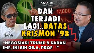 🔴 BATAS KRISMON '98 MENDEKAT, NEGO SAMA TRUMP & IMF SARANKAN INI, YANG BENER AJA PROF⁉️ #IntrigueRK