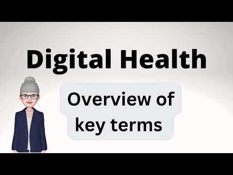 What is Digital Health?  An overview of key terms