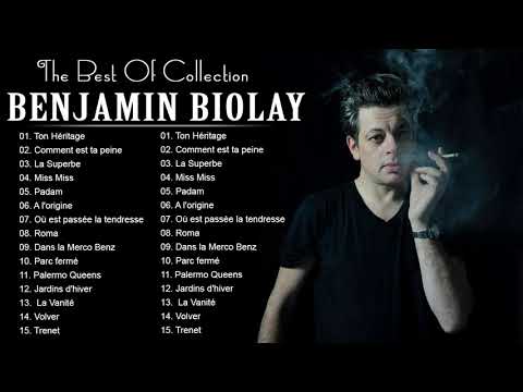 Benjamin Biolay Greatest Hits Playlist 2021 - Benjamin Biolay Best Of Album