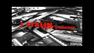 I Stay Strapped By J Stalin