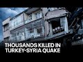 Death Toll Increases In Turkey Syria Quake