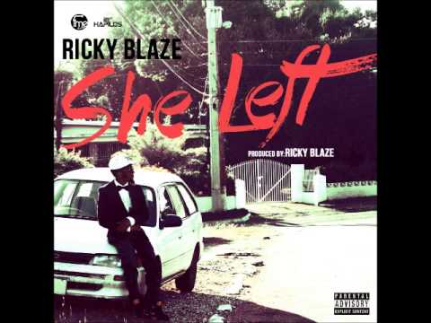 RICKY BLAZE - SHE LEFT - SINGLE - FME RECORDINGS - 21ST HAPILOS DIGITAL