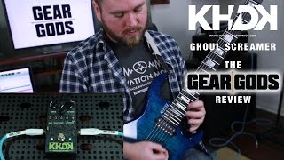 Video thumbnail for KHDK Kirk Hammett Ghoul Screamer OD - The Gear Gods Review by Trey Xavier