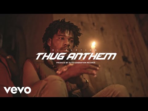 Di-Ruption - THUG ANTHEM (Official Music Video)