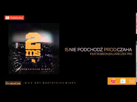 15. Miejski Sort 2 - nie Podchodź (ft. Areczek PRG, Eku, Robson) Muz.Czaha