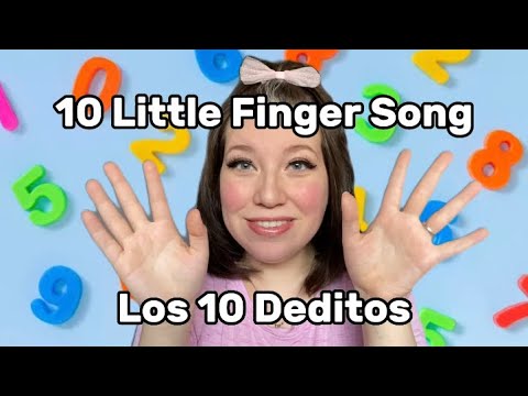Bilingual Nursey Song | 10 Little Finger Song, Los 10 Deditos