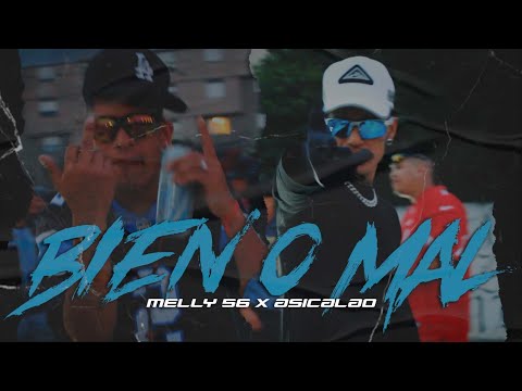 ASICALAO X MELLY 56 - BIEN O MAL.