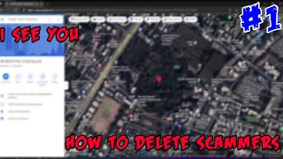 How to delete scammers- Showing scammer his location