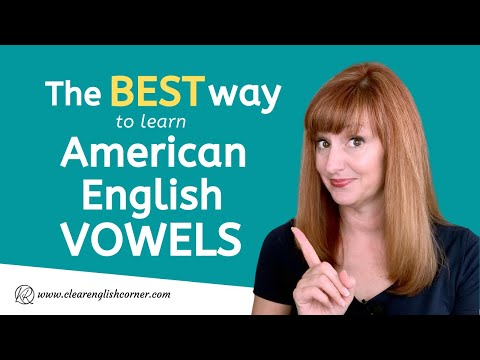 The Best Way to Learn American English Vowel Sounds