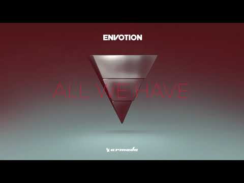 Envotion - All We Have Extended Mix