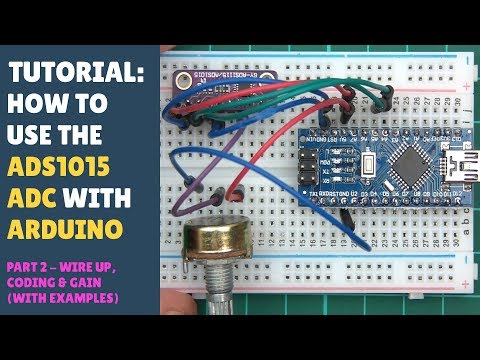 TUTORIAL: How to use ADS1015 With Arduino - A 12 Bit ADC - Built in Amp! (Part 2 Wiring, Code, Gain)