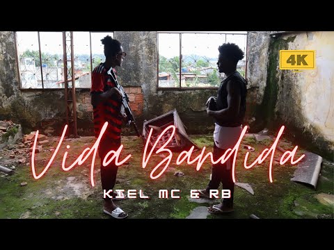 VIDA BANDIDA - KIEL MC & RB