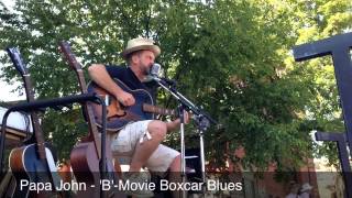 Papa John - &#39;B&#39;-Movie Boxcar Blues