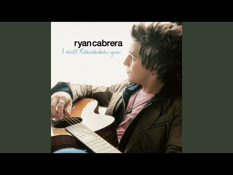 I Will Remember You - Ryan Cabrera