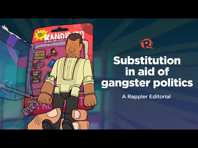 [VIDEO EDITORIAL] Substitution in aid of gangster politics