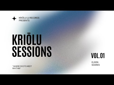 KRIOLU SESSIONS | GUEST 01: ELSON SOARES