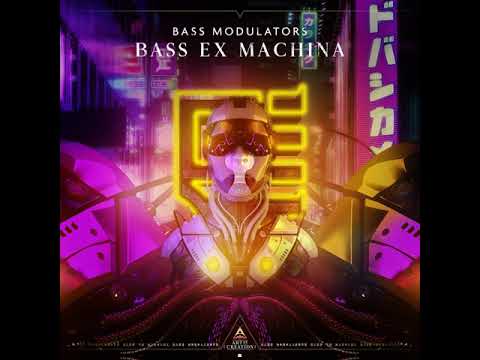 Bass Modulators - Bass Ex Machina