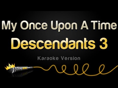 Descendants 3 - My Once Upon A Time (Karaoke Version)