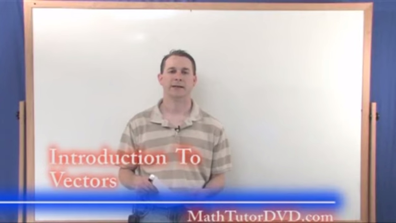 Lesson 2 - Intro To Vectors (Calculus 3 Tutor)