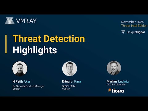 VMRay Detection Webinar: Threat Intel Edition – From Stealers to Signals