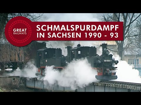 Schmalspurdampf in Sachsen 1990 - 93 - Deutsch • Great Railways