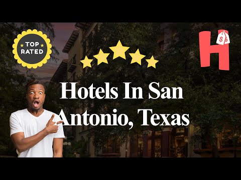 10 Hotels In San Antonio, Texas