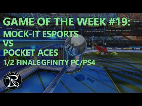 Rocket League: Game of the Week #19 - Mock-It eSports vs Pocket Aces - Gfinity