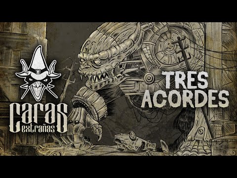 Caras Extrañas - Tres Acordes