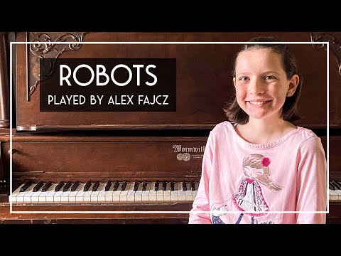 Robots by Anne Crosby Gaudet - Played by Alex Fajcz