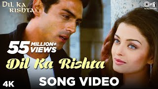 Dil Ka Rishta Song Video - Dil Ka Rishta | Arjun, Aishwarya &amp; Priyanshu | Alka, Udit &amp; Kumar Sanu