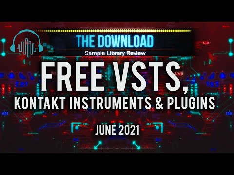 Best FREE VST Plugins, Instruments & Samples - The Download Show June 2021