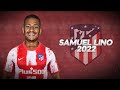 Samuel Lino - Welcome to Atlético Madrid - 2022ᴴᴰ