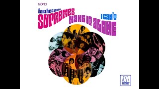"Diana Ross &amp; The Supremes  I Can't Make It Alone" Mono/Stereo versions  "Classic Motown"